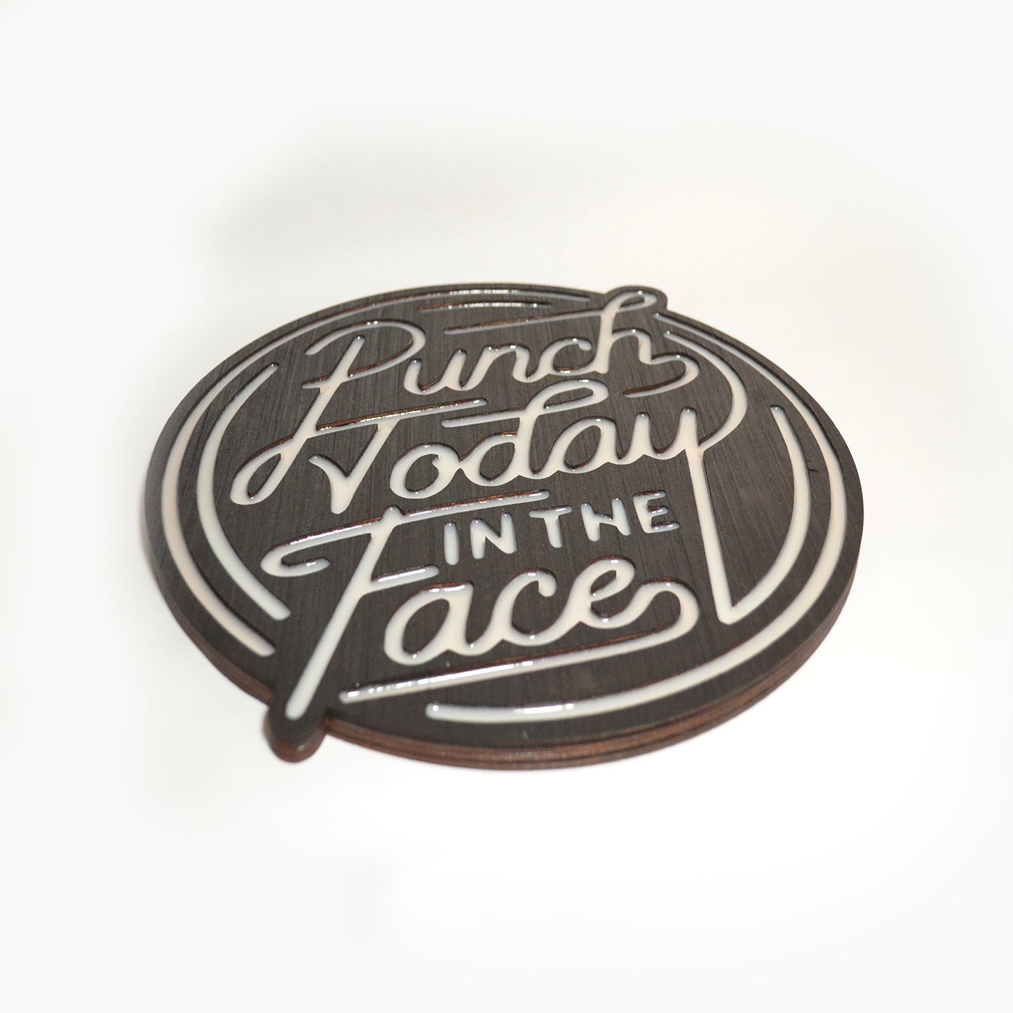 Punch Today in the Face Glow in the Dark Sign