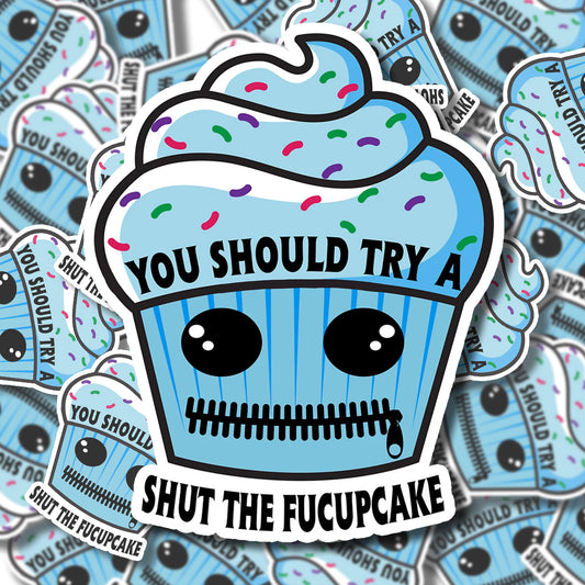 Shut The Fucupcake Sticker