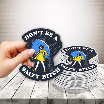 Salty B*#$h Sticker