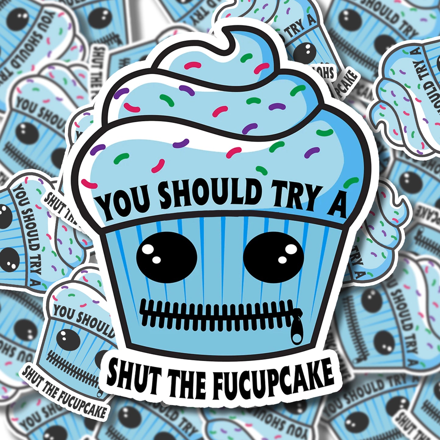 Shut The Fucupcake Sticker