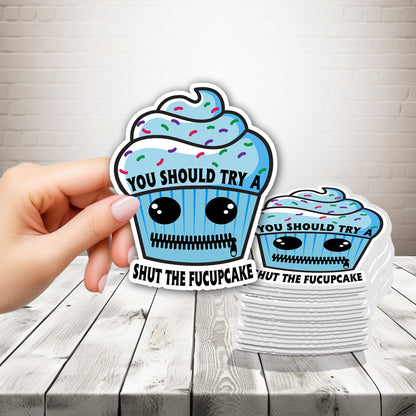 Shut The Fucupcake Sticker